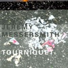 Jeremy Messersmith - Tourniquet
