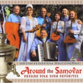 Around the Samovar Russian Folk Song Favorites artwork