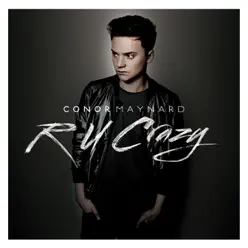 R U Crazy - EP - Conor Maynard