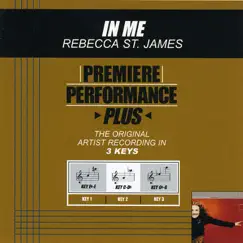 Premiere Performance Plus: In Me - EP by Rebecca St. James album reviews, ratings, credits