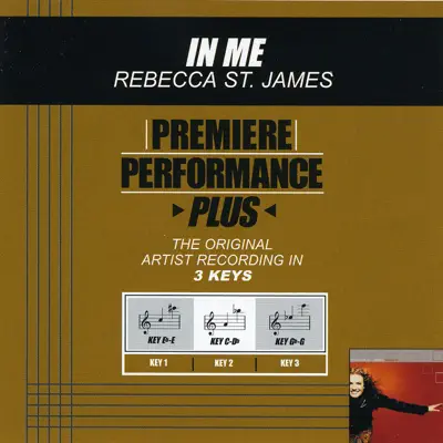 Premiere Performance Plus: In Me - EP - Rebecca St. James