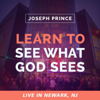 Learn to See What God Sees (Live in Newark) - Joseph Prince