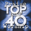 Praise And Worship Top 40 - Maranatha! Praise Band