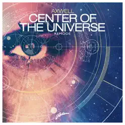 Center of the Universe (Remode) - Single - Axwell