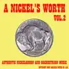 A Nickel's Worth, Vol. 2 album lyrics, reviews, download