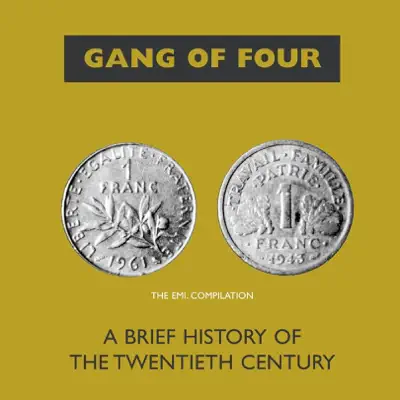 A Brief History of the 20th Century - Gang Of Four A Brief History of the 20th Century - Gang Of Four