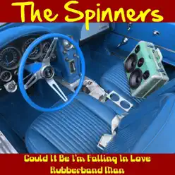 Could It Be I'm Falling in Love - Single - The Spinners