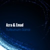 Azra & Emad - Yeter Ki Sen İste