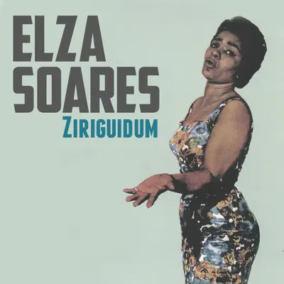 Ziriguidum - Single - Elza Soares