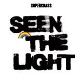 Supergrass - Seen The Light