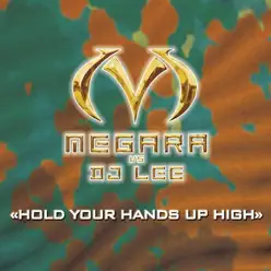 Hold Your Hands Up High - EP - Megara Hold Your Hands Up High - EP - Megara