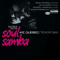 Bossa Nova Soul Samba (The Rudy Van Gelder Edition) [Remastered] - Ike Quebec