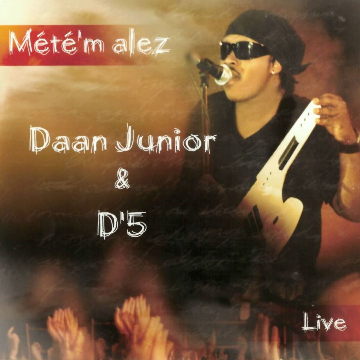 слушать, Mete'm alez (Live), Daan Junior & D5, музыка, синглы,...