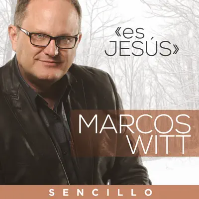 Es Jesús - Single - Marcos Witt