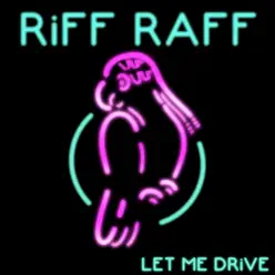 Let Me DRiVE - Single - RiFF RAFF Let Me DRiVE - Single - RiFF RAFF