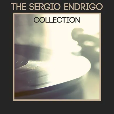 The Sergio Endrigo Collection - Sérgio Endrigo