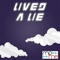Lived a Lie - DJ Dynamite lyrics
