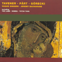 Jeremy Backhouse & Vasari Singers - Pärt/Tavener/Ridout/Górecki: Choral Works artwork