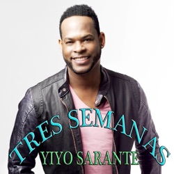 Yiyo Sarante - Tres Semanas
