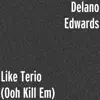 Like Terio (Ooh Kill Em) - Single album lyrics, reviews, download