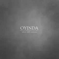What Still Remains - Single by Oyinda album reviews, ratings, credits