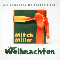 Mitch Miller Singt Weihnachten - Mitch Miller Mitch Miller Singt Weihnachten - Mitch Miller