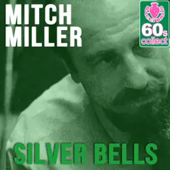 Silver Bells (Remastered) - Single - Mitch Miller Silver Bells (Remastered) - Single - Mitch Miller