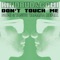 Don't Touch Me (Gomi & Yasuo Yamada Remix) - Gomi & Kindbud lyrics