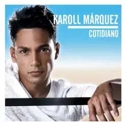 Cotidiano - Karoll Márquez Cotidiano - Karoll Márquez