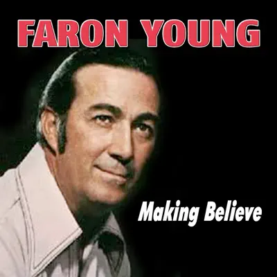 Making Believe - Faron Young