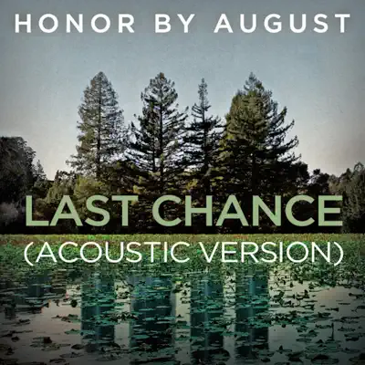 Last Chance (Acoustic Version) - Single - Honor By August