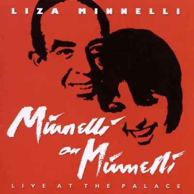 Minnelli On Minnelli - Live At the Palace - Liza Minnelli