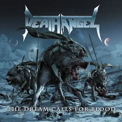 The Dream Calls For Blood (Bonus Version) - Death Angel