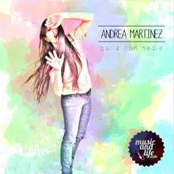 Baila Con Nadie - Single - Andrea Martínez Baila Con Nadie - Single - Andrea Martínez