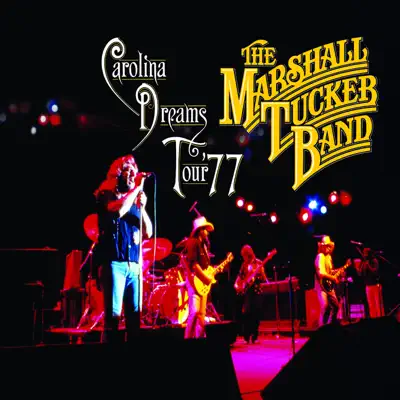 Carolina Dreams Tour '77 - Marshall Tucker Band
