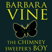 Barbara Vine - The Chimney Sweeper's Boy (Unabridged) artwork