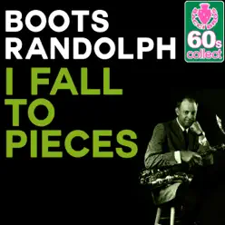I Fall to Pieces (Remastered) - Single - Boots Randolph I Fall to Pieces (Remastered) - Single - Boots Randolph
