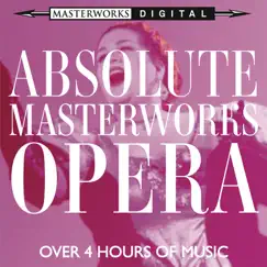 Absolute Masterworks - Opera by Various Artists album reviews, ratings, credits