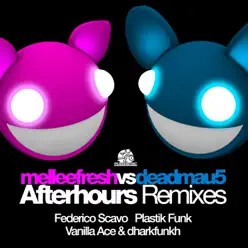 Afterhours (The Remixes) (Melleefresh vs. deadmau5) - Single - Deadmau5