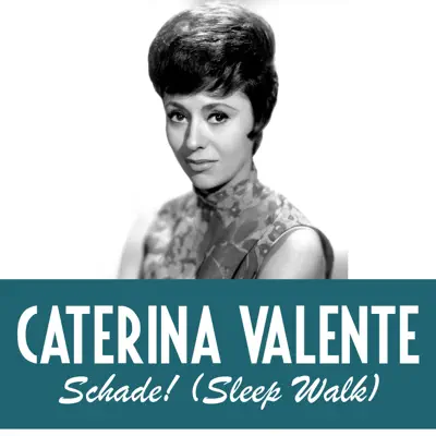 Schade! (Sleep Walk) - Single - Caterina Valente