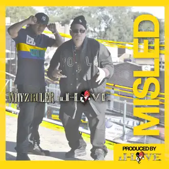 Misled - Single by J-Love & Whyz Ruler album reviews, ratings, credits