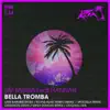 Stream & download Bella Tromba (feat. Hannah)