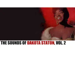 The Sounds of Dakota Staton, Vol. 2 - Dakota Staton The Sounds of Dakota Staton, Vol. 2 - Dakota Staton