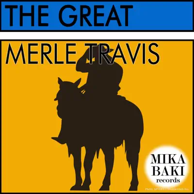 The Great - Merle Travis The Great - Merle Travis