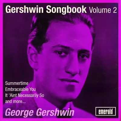Gershwin Songbook - Vol. 2 - George Gershwin