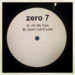 Zero 7 - Don't Call It Love