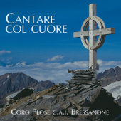 Signore delle cime - Coro Plose C.a.i. Bressanone