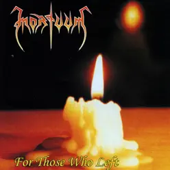 For Those Who Left - Mortuum