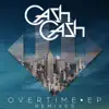 Overtime EP Remixes album lyrics, reviews, download