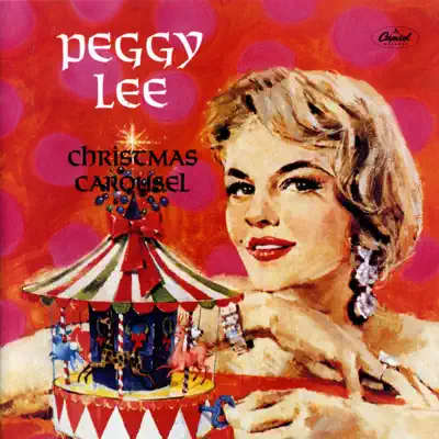 Christmas Carousel - Peggy Lee